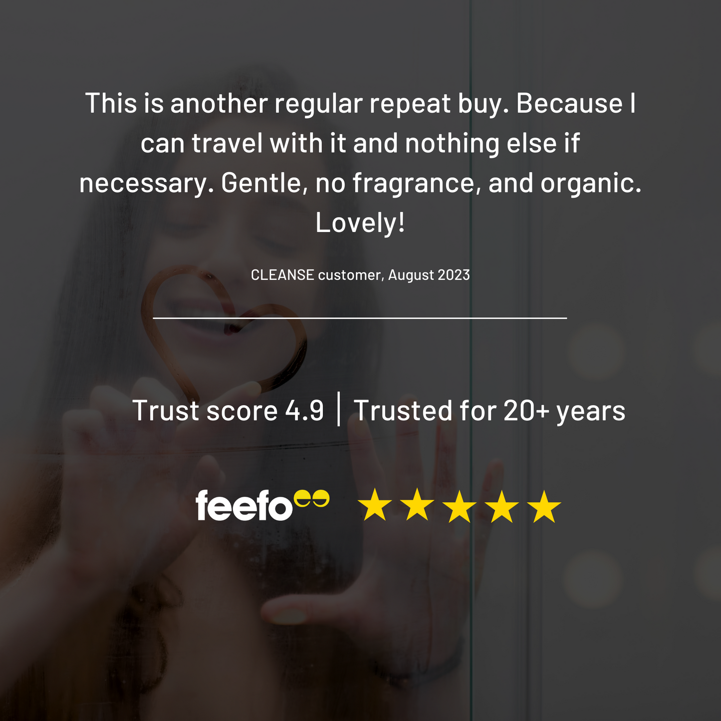 Gentle, no fragrance, and organic. Lovely! ' trust score of 4.9 on feefo